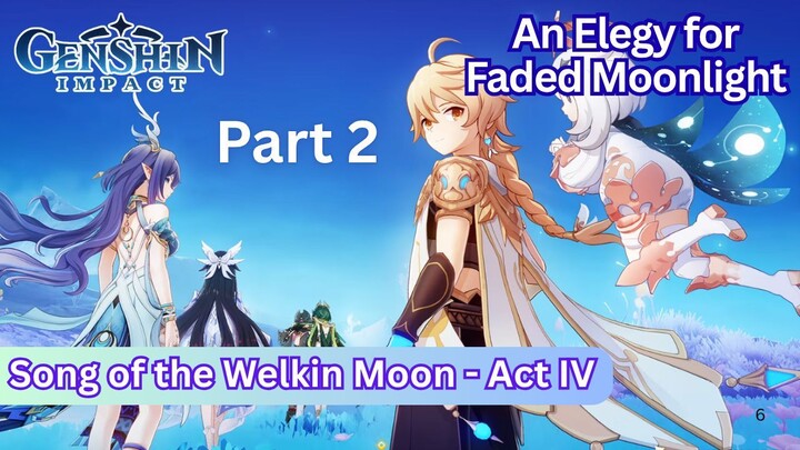 Archon Quest: Song of the Welkin Moon - Act IV Part 2 | Genshin Impact Story