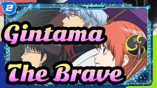 [Gintama] The Brave_2