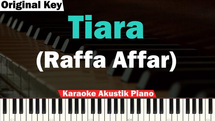 Raffa Affar - Tiara | Karaoke Piano Original Key