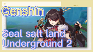 Seal salt land Underground 2