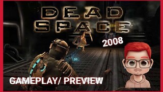 DEAD SPACE (2008) GAMEPLAY PREVIEW / #VCreator