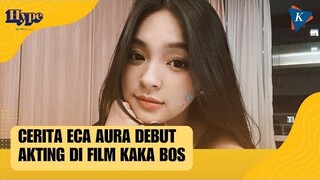 Eca Aura Debut di Film KAKA BOSS