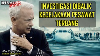 KISAH NYATA, INVESTIGASI KECELAKAAN PESAWAT KARENA SEKAWANAN BURUNG - Alur Cerita Film Sully (2016)