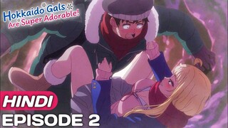 Hokkaido Gals Are Super Adorable! Episode 2 Explained in Hindi | Anime in Hindi |