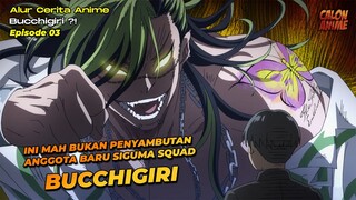 BEGINILAH NASIB ARAJIN SETELAH MASUK GENK SIGUMA SQUAD - Bucchigiri ?! Episode 03