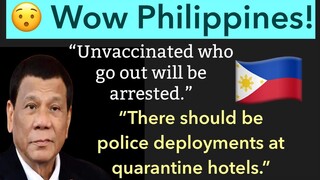 UNVACCINATED WHO GO OUT WILL BE ARRESTED IN PHILIPPINES | SHOULD POLICE BE DEPLOYED AT HOTELS?