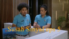 Susah Sinyal Series eps 5