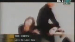 The Corrs - Love To Love You (MTV Nonstop Hits)