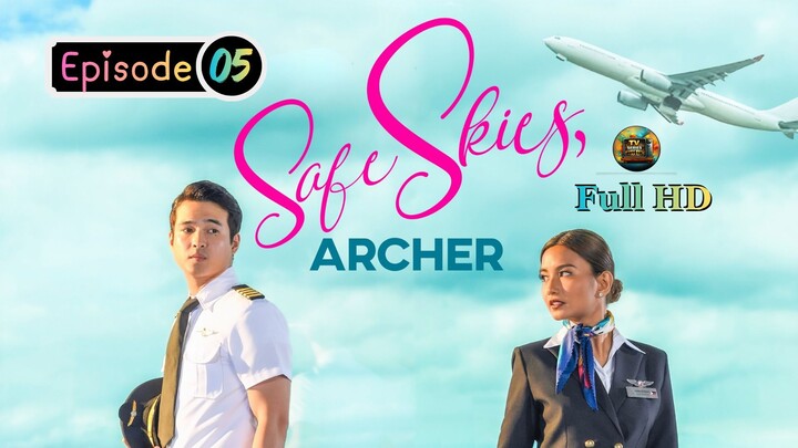 Safe Skies, Archer (2023) -S1_Ep.05 - Tagalog_TV-Series_[EnglishSub]