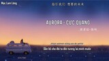 [Vietsub - Bản FULL] 欧若拉 - 胜屿 (完整版) - Aurora/Cực quang-Thắng Dữ