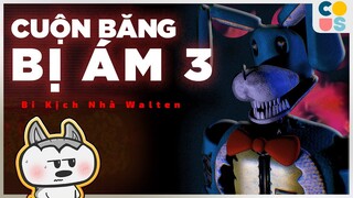 Found Footage | Walten Files 3 - Phân tích dòng thời gian (Đầy đủ) | Cờ Su Original