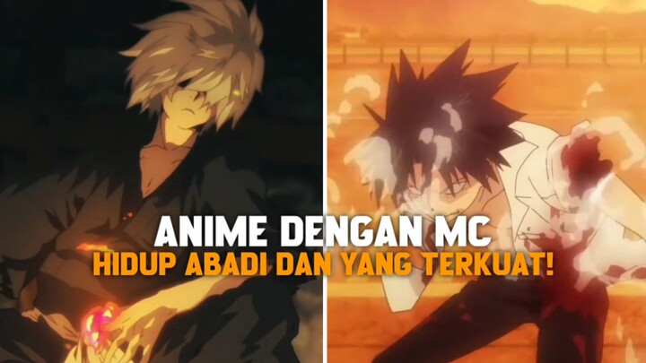 3 ANIME DENGAN MC HIDUP ABADI DAN YANG TERKUAT!