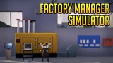 I'M TOO DUMB FOR THIS? (Factory Manager Simulator)