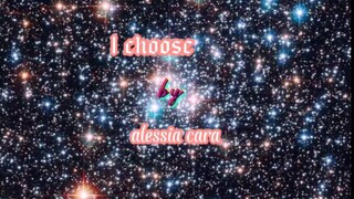 I CHOOSE-Alessia Cara