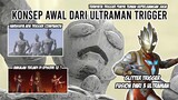 DULU ADA TRIGGER COMPANION ? GLITTER TRIGGER FUSION 3 ULTRAMAN - Bahas Konsep Awal Ultraman Trigger