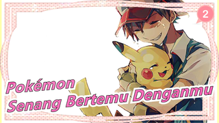 [Pokémon AMV / Epik] Senang Bertemu Denganmu_2