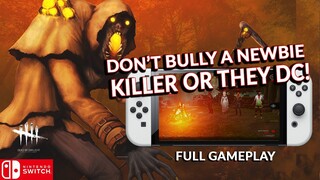 DON'T BULLY THE KILLER OR HE'LL DC! DEAD BY DAYLIGHT SWITCH 193
