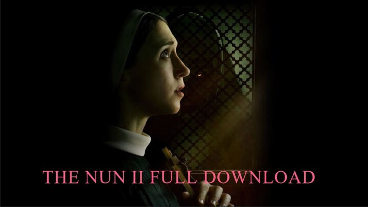 THE NUN II 2023 LINK BELOW