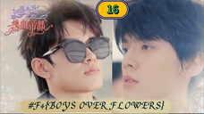 🇨🇳[BL] F4{BOYS OVER FLOWERS} EP 16