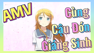 Cùng Cậu Đón Giáng Sinh AMV