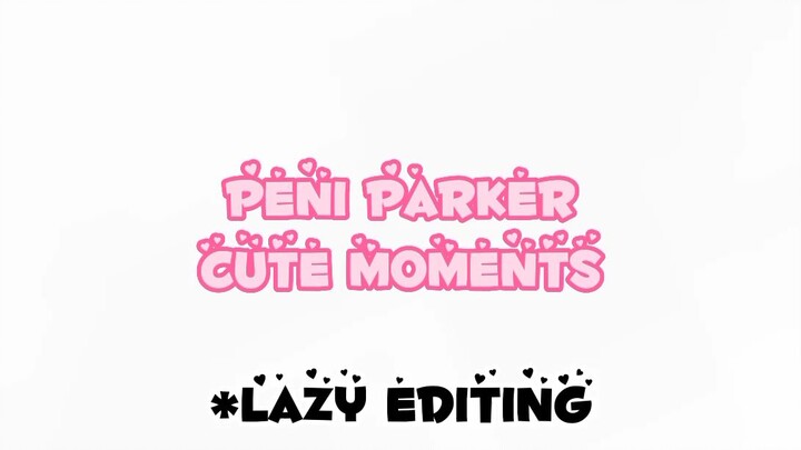 Peni parker cute moments (3 clips) and edited this for a whole 3 minutes