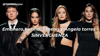 Emanero, Karina, J Mena y Angela Torres - SINVERGÜENZA // LETRA