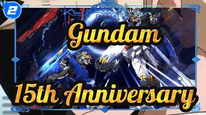 Gundam|[Epic MAD]15th Anniversary-It is not fate that determines the future-II_2