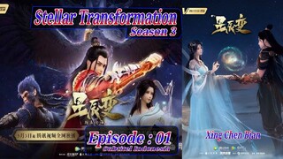 Eps 01 S3 | Stellar Transformation "Xing Chen Bian" Season 3