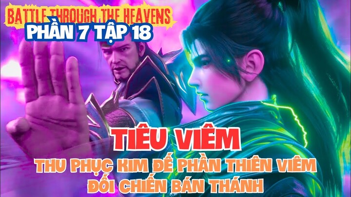 ⚔️ Đấu Phá Thương Khung Phần 7 Tập 18 Vietsub | Tiêu Viêm Thu Phục Kim Đế Phần Thiên Viêm