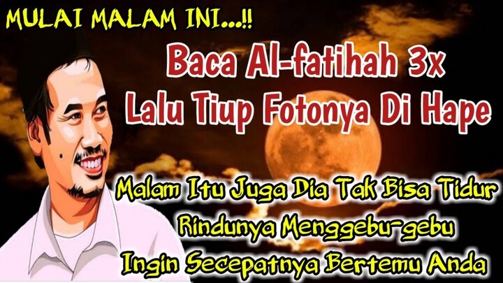 BACA AL-FATIHAH 3X LALU TIUP FOTONYA DI HP√WAKTU ITU JUGA DIA AKAN MENGINGATMU,AMALAN PENGASIHAN,DOA