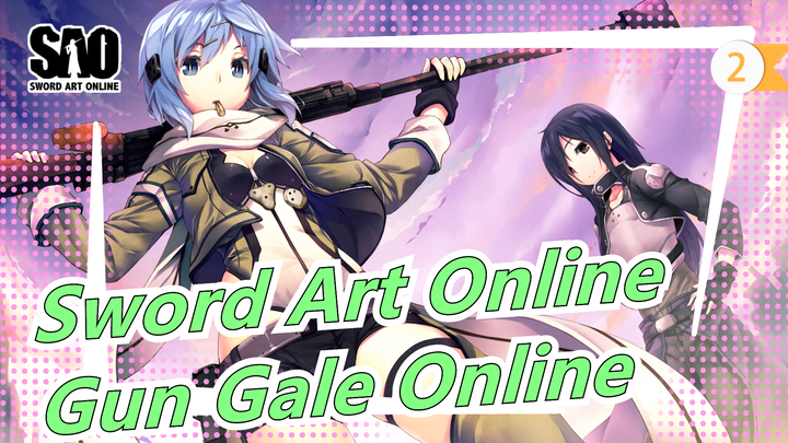 [Sword Art Online] [HD] Gun Gale Online OP1| Lagu Utama_Versi Penuh_2