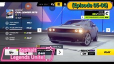 Asphalt Legends Unite (Chapter 01) (Episode 05-06) Compaltion (51 Menit)