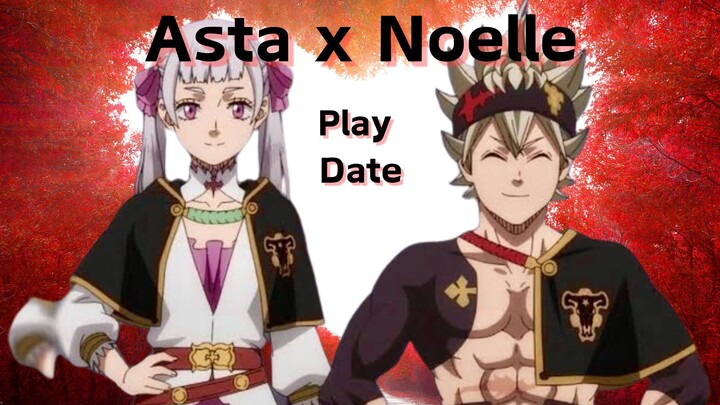 Play Date - Black Clover //Asta x Noelle\\ {AMV}