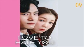 Love to Hate You- Season 1 Full Episode 9 - Tagalog Dubbed