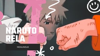 NARUTO RELA MENUNDUK [EDIT AMV]