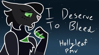 I Deserve To Bleed |Hollyleaf PMV| (tw)
