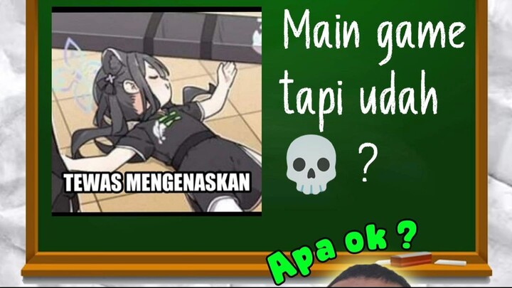 [Apaok?] Main Game Tapi Sudah Meninggoy?