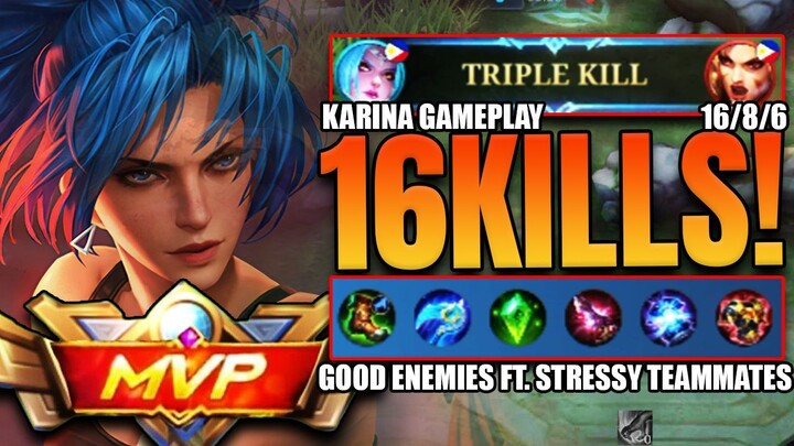 TRIPLE KILL!!! 16/8/6 KDA | Good Enemies with Stressy Teammates | #Karina Gameplay #MLBB