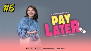 Pay Later Episode 6 (2024)