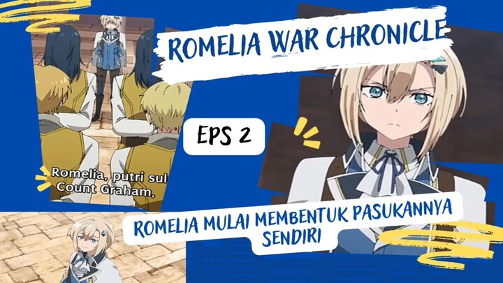 Romelia War Chronicle eps 2 - romelia mulai membentuk pasukan sendiri untuk menghadapi mosnter