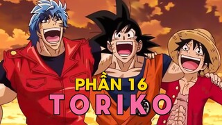 Tóm Tắt Anime: Toriko Thợ Săn Ẩm Thực (Phần 16 ) Mọt Otaku