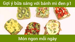 Bữa sáng với bánh mì đen p1