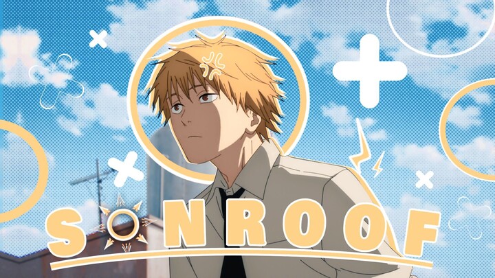 Sunroof☀️😊 [AMV/Edit] ~ Chainsaw Man
