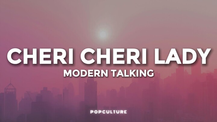 Modern Talking - Cheri Cheri Lady (เนื้อเพลง)