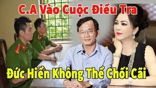 🔴Bất Ngờ : Bộ C.A Vào Cuộc Điều Tra Nguyễn Đức Hiển, Bà Hằng Tiết Lộ Bằng Chứng Động Trời.