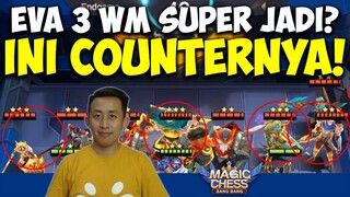 Bosen Kalah Lawan Eva 3 WM?? INI CARA COUNTERNYA!! DIJAMIN GA BISA NGAPA-NGAPAIN! | Magic Chess