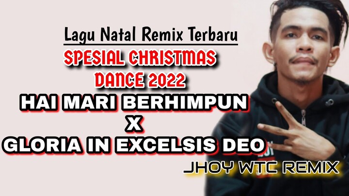 JHOY WTC - HAI MARI BERHIMPUN X GLORIA IN EXCELSIS DEO (REMIX) | LAGU NATAL TERBARU 2022