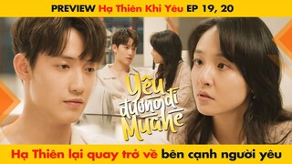 [19, 20] HẠ THIÊN LẠI QUAY TRỞ VỀ BÊN CẠNH NGƯỜI YÊU  || HẠ THIÊN KHI YÊU - 恋爱的夏天