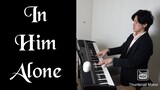 In Him Alone-Fr.Manuel Francisco-PianoArr.Trician-PianoCoversPPIA