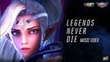 Legends Never Die | Mobile Legends Music Video